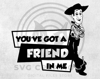 You've Got A Friend In Me SVG, Woody Toy Story SVG, Andy Woody Buzz Lightyear SVG, Friendship Svg, Magical Kingdom Svg, Family Vacation