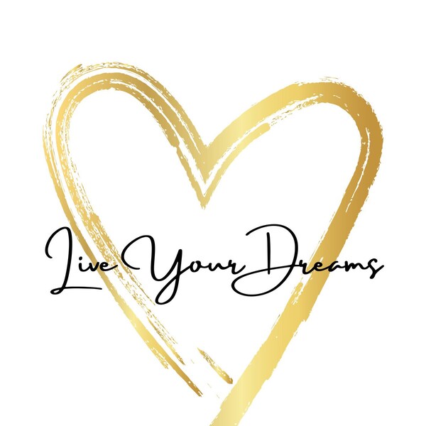 A4 Wall Art, Printable Download, Live Your Dreams quote with gold heart