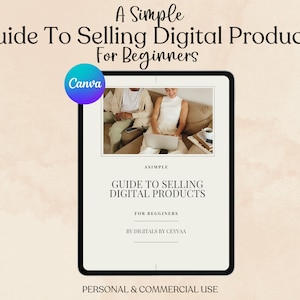 May include: A digital guide titled "A Simple Guide to Selling Digital Products for Beginners" by "Digitalls by Ceyyaa". The guide is displayed on a tablet computer with a photo of two people on a couch in the background. The text "Personal & Commercial Use" is at the bottom of the screen.