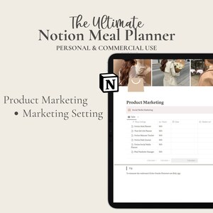 May include: A screenshot of a Notion page with the title "The Ultimate Notion Meal Planner" and the text "Product Marketing" and "Marketing Setting". The page is a table with columns for "Blog Coverage", "Planner", "Date", "Masterlist", and "Post Batch".