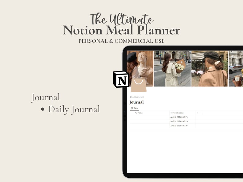 May include: A screenshot of a Notion page with the title "Journal". The page is a table with a column for "Date" and a column for "Entry". The table is empty. The page is part of a larger Notion workspace that includes a meal planner.