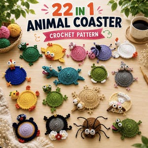 Puede incluir: Una colección de 22 posavasos de ganchillo con diseños de animales como tortugas, ranas y arañas en colores verde, amarillo, azul, rosa y marrón. El texto 22 IN 1 ANIMAL COASTER CROCHET PATTERN aparece en la parte superior de la imagen.