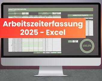 Könnte beinhalten: Ein Computerbildschirm zeigt eine Tabelle mit dem Titel "Arbeitszeiterfassung 2025 - Excel". Die Tabelle ist in deutscher Sprache und enthält Spalten für Datum, Startzeit, Endzeit und die insgesamt geleisteten Arbeitsstunden. Ein grünes Kreisdiagramm zeigt eine 100%ige Vollendung an.