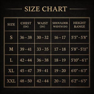 May include: A black size chart table with gold lines and text. It lists sizes S through XXL with corresponding chest, waist, and shoulder width measurements in inches, plus height ranges in feet and inches. The header reads SIZE CHART.