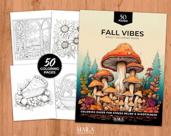 Könnte beinhalten: Ein Malbuch mit einem Cover, das eine Gruppe von Pilzen in einer Waldlandschaft zeigt. Der Text auf dem Cover lautet "Fall Vibes Adult Coloring Book" und "50 Seiten". Das Buch ist für Stressabbau und Achtsamkeit konzipiert.