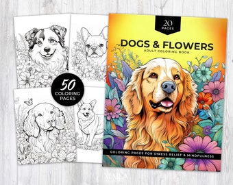 Dogs and Flowers Coloring Book, Coloring Pages for Adults, Coloring Sheet Bundle for Relaxation Stress Relief, 20 Digital Printable Pages