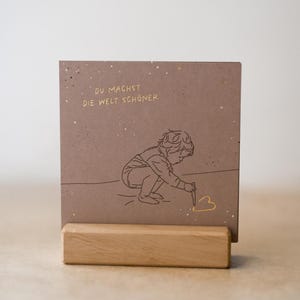 Minikarte, Grußkarte als Geschenkbeilage Goldprägung "Du machst die Welt schöner" Kind