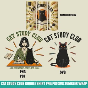 May include: A bundle of designs featuring a black cat, pencils, and the text "Cat Study Club." Includes a tumbler design, a graphic of a woman and cat, and a cat illustration. The bundle includes PNG, PDF, and SVG files.