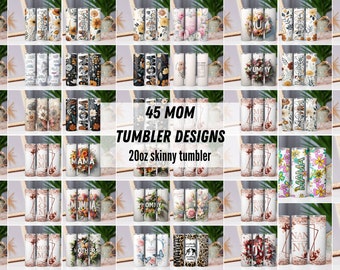 45 Mother's Day Bundle Tumbler,Floral Mom Wraps For Sublimation,Gift For Mom, 20oz Skinny Tumbler,Tumbler Bundle Designs,PNG Mom Tumbler