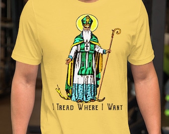 Saint Patrick Gadsden Tee Shirt | Catholic Humor | Funny Christian Gift | I Tread Where I Want | Christian Streetwear
