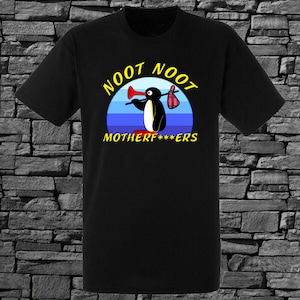 Camiseta divertida para adultos con la frase &quot;Noot Noot Motherf**kers Pingu&quot;