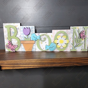 BLOOM Chunky Shelf Sitter Mantel Decor Standing Wood Sign Gift Bloom Spring decor Block words