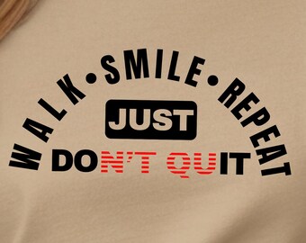 Stay Motivated T-Shirt - Walk Smile Repeat Graphic - Inspirational Activewear for Fitness Enthusiasts & Positive Thinkers, Gildan 5000 Tee