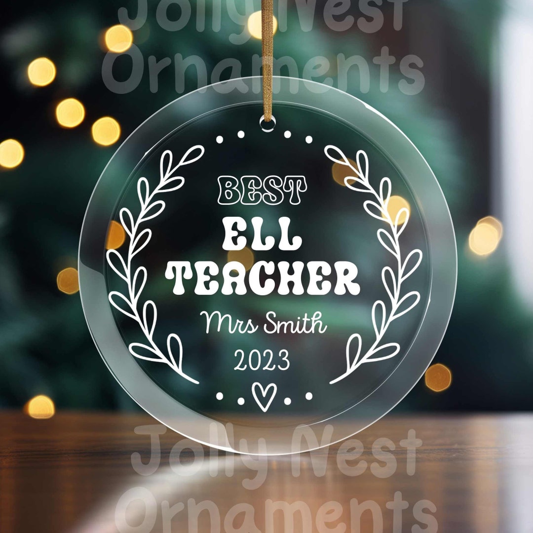 ELL Teacher Custom Ornament, Personalized Glass Keepsake Ornament