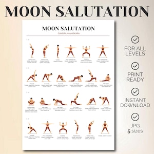 May include: A white print featuring the "Moon Salutation" yoga sequence, with illustrations of poses and instructional text. The print includes the text "Moon Salutation" and "Candra Namaskara". Additional text includes "For All Levels", "Print Ready", and "Instant Download".