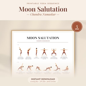 Pode incluir: Um gráfico imprimível de sequência de ioga intitulado Moon Salutation Chandra Namaskar, apresentando doze poses ilustradas com texto instrutivo para cada movimento. Um selo circular marrom indica 5 tamanhos disponíveis.