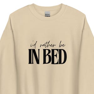 Summer House I&#39;d Rather Be in Bed Unisex Bravo Sweatshirt | Bravo TV Gift, Bravo Gifts, Summer House Gift, Real Housewives Gift