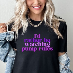 I&#39;d Rather Be Watching Vanderpump Rules Unisex Bravo T-Shirt | Bravo TV Gift, Bravo Gifts, Vanderpump Rules Gift, Scandoval Gift