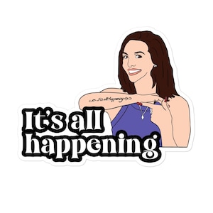 It&#39;s All Happening Vanderpump Rules Scheana Bravo Sticker | Bravo TV Gift, Bravo Gifts, Vanderpump Rules Gift