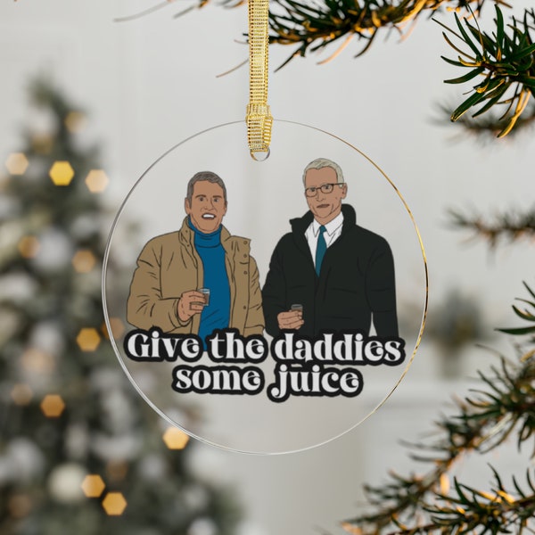 Andy + Anderson New Year's Eve Give the Daddies Some Juice Bravo Christmas Ornament | Bravo TV Holiday Gift, Bravo TV Holiday Decor