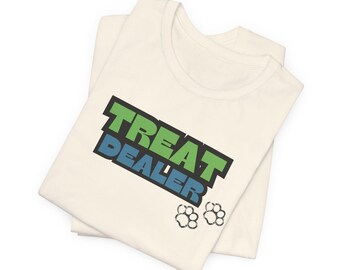 Funny Dog Lover Shirt, Dog Mom Gift, Treat Dealer TShirt, Dog Mom Tee, Dog Shirt, Gift For Dog Lover, Dog Person, Veterinarian Gift