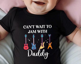 Can't Wait to Jam with Daddy Bodysuit, Music Lover Dad Gifts for Fathers Day, Cute Guitar Baby Bodysuit, Fathers Day Gift for New Daddy Son