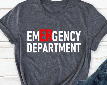Emergency Department Nurse Shirt, ER Nurse Shirt, Emergency Medicine Nurse, Emergency Nurse Gift, Emergency Room Shirt
