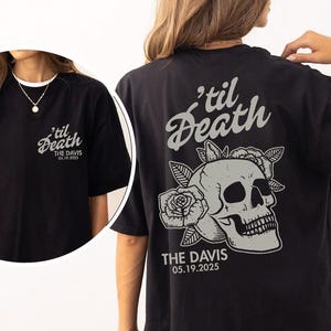 May include: Black t-shirt with a gray skull and rose graphic. The text on the back says "'til Death" above "THE DAVIS 05.19.2025". The front of the shirt has the same text. The shirt is a casual, oversized fit.
