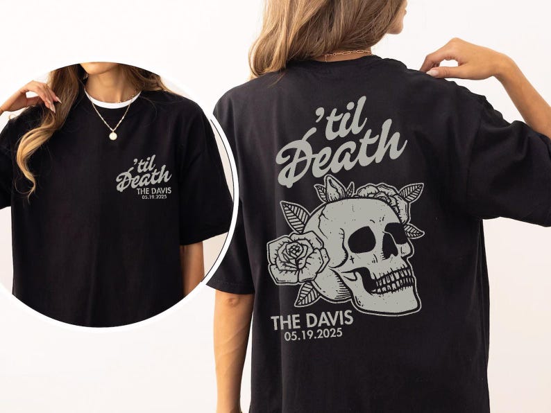 May include: Black t-shirt with a gray skull and rose graphic. The text on the back says "'til Death" above "THE DAVIS 05.19.2025". The front of the shirt has the same text. The shirt is a casual, oversized fit.