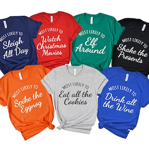 Christmas Family Matching Shirt, Most Likely T-Shirt, Christmas Pajamas Gift, Christmas Group Shirt, Holiday Shirts, Christmas Presents