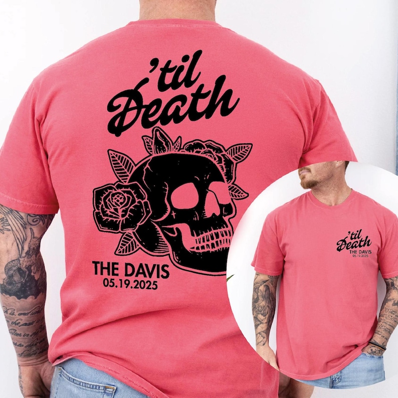 May include: Coral-colored t-shirt featuring a black skull design with roses and the text "'til Death" and "THE DAVIS 05.19.2025". The shirt has short sleeves and a crew neck.