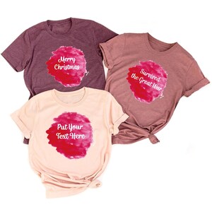 Custom Shirt, Personalized Custom Text Shirt, Customized Name Tee, Custom Printing Shirt, Custom T-Shirt Gift for Women, Personalized Tee