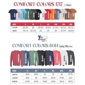 May include: A color chart for Comfort Colors 1717 t-shirts and 6014 long sleeve shirts, displaying various fabric colors and size measurement tables in inches. The t-shirt table lists lengths from 26 3/5 to 33 1/2 inches and widths from 18 1/4 to 29 3/4 inches.