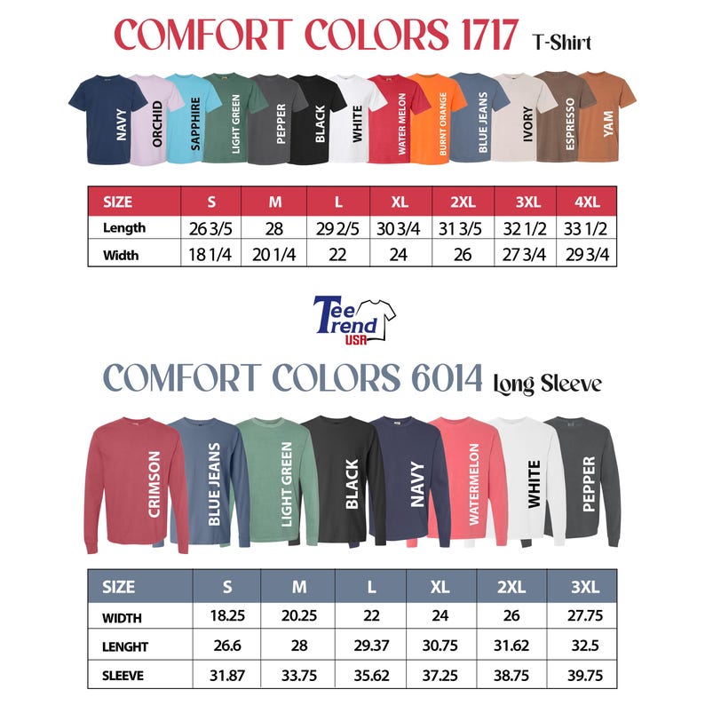 May include: A color chart for Comfort Colors 1717 t-shirts and 6014 long sleeve shirts, displaying various fabric colors and size measurement tables in inches. The t-shirt table lists lengths from 26 3/5 to 33 1/2 inches and widths from 18 1/4 to 29 3/4 inches.