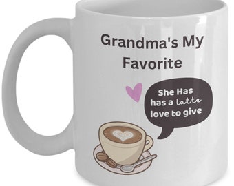 Grandma Coffee Cup, Mug, Favorite Grandma, Latte, Love