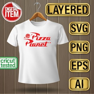 May include: A white t-shirt with a red "Pizza Planet" logo on the front. The logo features a red pizza with a planet ring around it. The t-shirt is on a wooden background with gold labels that say "Layered", "SVG", "PNG", "EPS", and "AI".