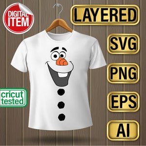 May include: A white t-shirt with a cartoon image of Olaf from the movie Frozen. The image shows Olaf's face, with a black mouth, black eyes, a black hat, and three black buttons down the front of the shirt. The shirt is on a hanger against a wood background. The words "LAYERED", "SVG", "PNG", "EPS", and "AI" are in gold boxes on the right side of the image. The words "DIGITAL ITEM" are in a red circle on the left side of the image. The words "cricut tested" are in a green rectangle on the bottom left side of the image.