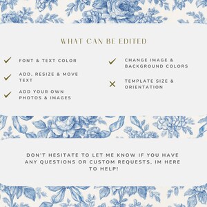 May include: A digital design template with a blue floral pattern background. The text "WHAT CAN BE EDITED" is displayed, followed by editable options: font & text color, add/resize/move text, add photos & images, change image & background colors. The template size and orientation cannot be edited.