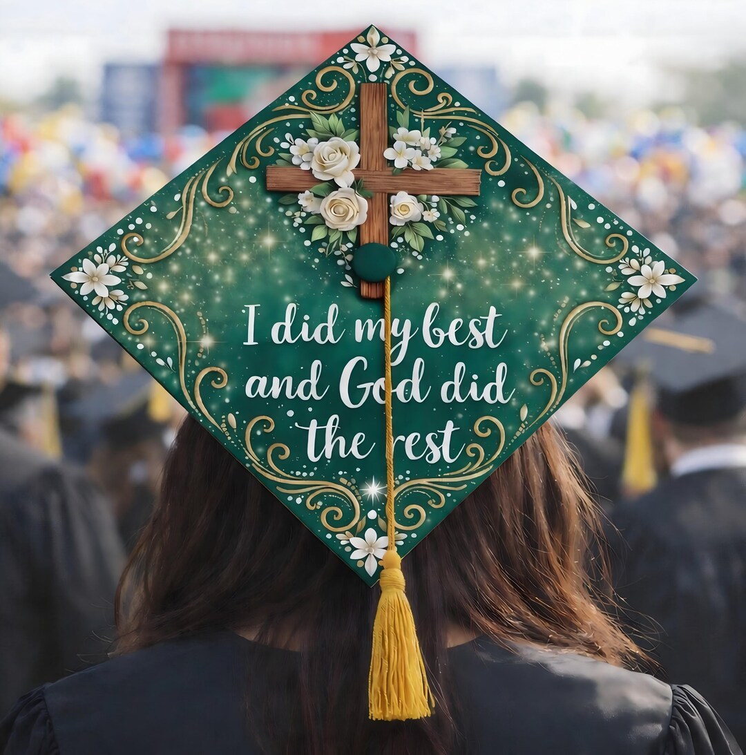 Cross Grad Caps Custom Religious Graduation Cap Topper, I Did My Best and God Did the ...