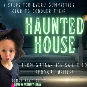 Haunted House Mastery for Gymnastics Clubs: Detailed Guide with Bonus Game & Activity Ideas