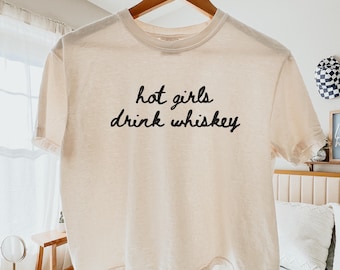 Cropped Womens Drinking Shirt, Hot Girls Drink Whiskey Shirt, Cute Girls Night Out T-shirt, Bachelorette Party Alcohol Shirt, Whiskey Gift