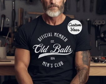 Custom Mens Birthday Shirt, Funny Old Balls Club Tshirt, Fathers Day Gift for Dad, Born in 1976 Shirt 30th 40th 50th 60th Birthday Party Tee