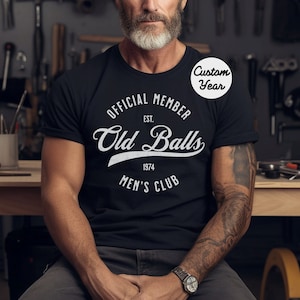 Custom Mens Birthday Shirt, Funny Old Balls Club Tshirt, Fathers Day Gift for Dad, Born in 1975 Shirt 30th 40th 50th 60th Birthday Party Tee