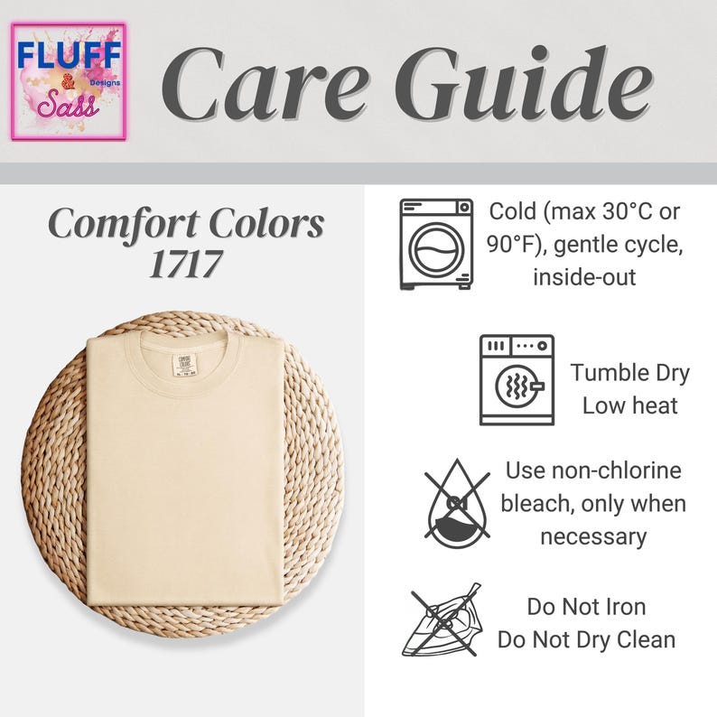 May include: A cream-colored Comfort Colors 1717 t-shirt on a woven mat. The image includes a care guide with washing instructions: cold water, gentle cycle, tumble dry low, non-chlorine bleach, and no ironing or dry cleaning. The Fluff & Sass logo is in the upper left corner.