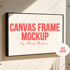 May include: A black framed canvas mockup with the text "CANVAS FRAME MOCKUP" in red and "by Mock Studio" in cursive. The text "4X3 RATIO" is also visible in a white circle.