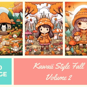 May include: Three illustrations of a kawaii style fall scene. The first image shows a mushroom house with a cat sitting on the porch. The second image shows a girl wearing a red and white jacket and a mushroom hat. The third image shows a girl wearing a brown jacket and a mushroom hat holding a small bunny. The text "Kawaii Style Fall Volume 2" is at the bottom of the image.