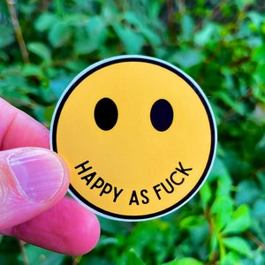 Happy as Fuck Yellow Smile Sticker