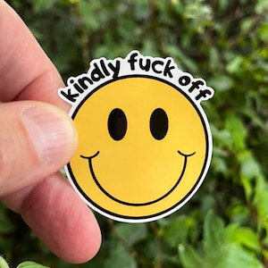 Handgemachter wasserfester Sticker "Kindly fuck off" Schimpfwort Aufkleber, Lustiger Aufkleber, Spaßgeschenk, Aufmunterungssticker