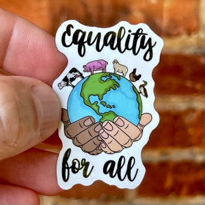 Sticker Equality for all // Gleichberechtigung Gleichheit Tierschutz Tierrechte Vegan Vegetarier Aufkleber Natur Umweltschutz Nachhaltigkeit