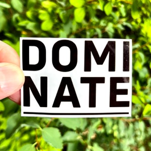 Adesivo Dominate // Atleta Dominatore Vincitore Campione Vincitore Primo Non rinunciare alla motivazione